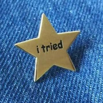 I Tried Adult Gold Star Encouragement Funny Enamel Pin Brooch Lapel Pin
